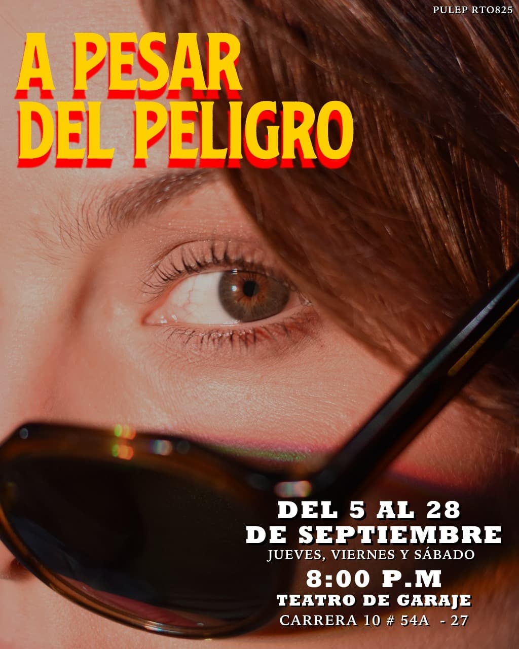 A Pesar del Peligro - Teatro